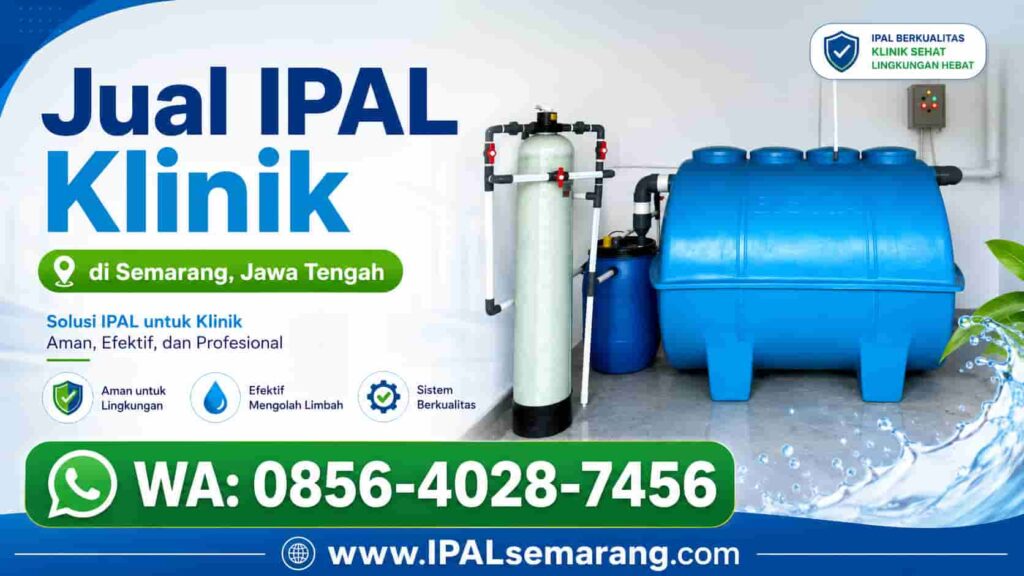 IPAL Klinik di Semarang Jawa Tengah untuk pengolahan limbah cair fasilitas kesehatan